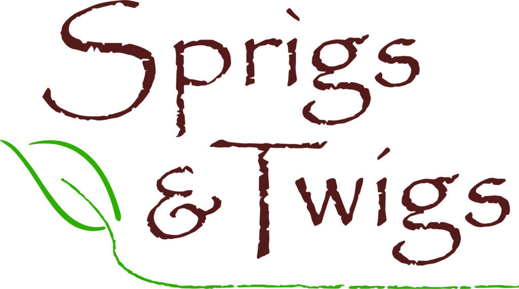 Sprigs & Twigs